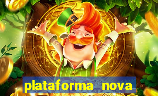 plataforma nova pagando bem